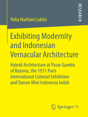 cover image of Exhibiting Modernity and Indonesian Vernacular Architecture